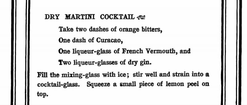 Ein altes Martini Rezept – ohne Vermouth wäre es mehr oder weniger nur kalter Gin. (Louis Mückensturm 1906)